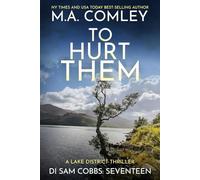To Hurt Them: A Lake District Thriller: 17