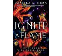 To Ignite a Flame: an Enemies to Lovers Romantasy