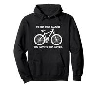 To Keep Your Balance You Have To Keep Moving I Mountainbike Felpa con Cappuccio