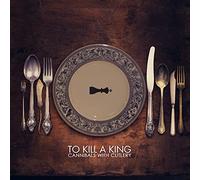 To Kill A King Cannibals With Cutlery (CD) Album