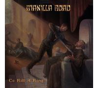 Manilla Road To Kill a King (CD) Album