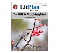 To Kill a Mockingbird LitPlan Novel Study