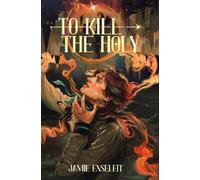 To Kill The Holy