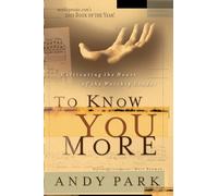 To Know You More: Cultivating the Heart of the Worship Leader