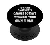 To Light Another's Candle Dodoesn't Diminish Wisdom Citazione PopSockets PopGrip Adesivo