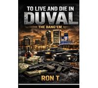 To live and die in Duval: The Bang"em