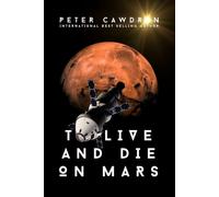To Live and Die on Mars: 10th Anniversary Edition of Retrograde: 1