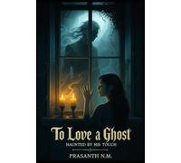 To Love a Ghost: Haunted by His Touch
