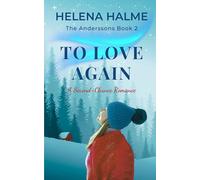 To Love Again: A Second Chance Nordic Romance: A Second-Chance Romance: 2