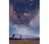 To Love Is Enemy of the Great Dull Void (DVD) Melissa Katzin Amanda Puggle