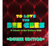 TO LOVE THE BEE GEES (DELUXE BLACK FRIDAY
