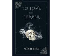 To Love The Reaper