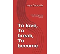 To love, To break, To become: On the Slow, Unglamorous Work of Telling Survival from Love