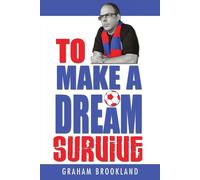 To Make A Dream Survive - Brookland Graham