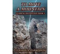 To Move a Mountain: 5