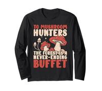 To Mushroom Hunters, The Forest Is A Never-Ending Buffet Maglia a Manica