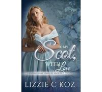To My Scot, With Love: The Jennings Family Prequel Novella