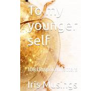 To my younger self: 108 Unspoken letters