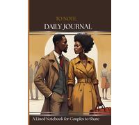 TO NOTE - DAILY JOURNAL: Love on the Road: A Lined Notebook for Couples to Share