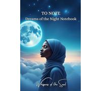 TO NOTE Dreams of the Night Notebook: Whispers of the Soul