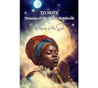 TO NOTE Dreams of the Night Notebook: Whispers of the Soul