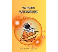 TO NOTE NOTITIEBOEK: Voor je dag op een rij