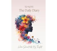 TO NOTE The Daily Diary: Where Silence Holds My Thoughts.