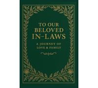 To our Beloved In-Laws - A Journey of love and family (Emerald): Wedding journal to share on your wedding day