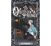 To Outfox a Prince: A Morally Grey x Golden Retriever, Love at First Sight MM Fairytale Retelling