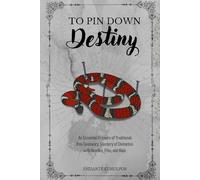 To Pin Down Destiny: An Essential Grimoire of Traditional Iron Geomancy: Mastery of Divination with Needles, Pins, and Nails