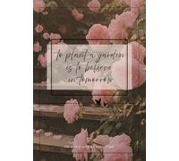 "to plant a garden is to believe in tomorrow" notebook: 60 pages school notebook with grid | A5 exercise book | office notes | aesthetic style flower cover | diary | personal notes