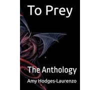 To Prey: The Anthology