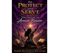 To Protect and Serve: The Call of an Armor Bearer