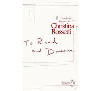 To Read and Dream: Christina Rosetti