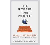 Paul Farmer To Repair the World (Copertina rigida)
