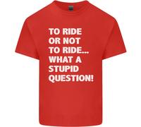 To Ride O Not To ? What A Stupid Domanda Uomo Cotone T-Shirt