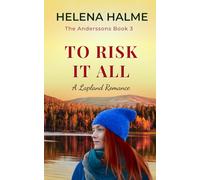 To Risk It All: A Lapland Romance