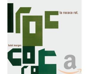 To Rococo Rot - Hotel Morgen