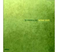 To Rococo Rot - Kolner Brett