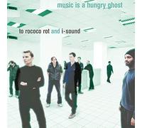 To Rococo Rot - Music Is A Hungry Ghost (Reissue)