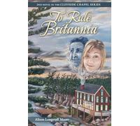 To Rule Britannia: Second Book in the Cliffside Chapel Series