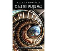 To Sail The Barren Seas: Mankind Is Destroying The Planet