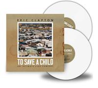 Eric Clapton To Save a Child: An Intimate Live C (Vinyl LP) (PRESALE 08/11/2024)