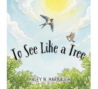 To See Like a Tree
