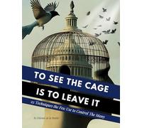 Etienne Boetie2 To See the Cage is to Leave It - 25 Techniques the F (Tascabile)