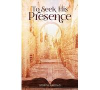 To Seek His Presence