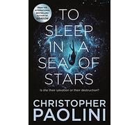 Christopher Paolini To Sleep in a Sea of Stars (Tascabile)