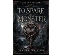 To Spare the Monster: A Dark Vampire Hunter Romance: 1