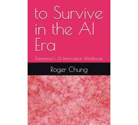 to Survive in the AI Era: Enterprise‘s 3S Innovation Workbook