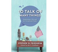To Talk of Many Things: Exploring a Life and an Occasional Poem